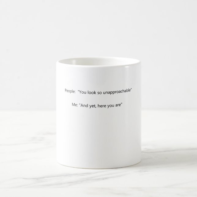 Taza De Café Personas: Me parece tan inaccesible: Y sin embargo (Centro)