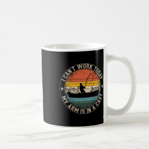 Taza De Café Pesca Vintage No Puedo Trabajar Hoy Mi Brazo Está 
