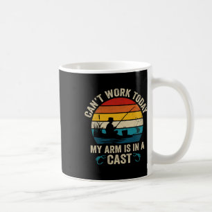 Taza De Café Pescador Divertido No Puede Trabajar Hoy Mi Brazo 