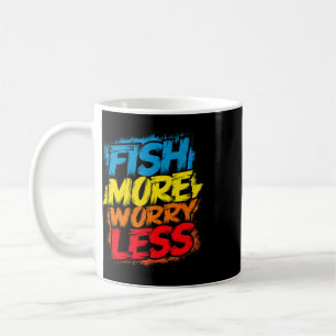 Taza De Café Pescar Más Preocuparse Menos Divertido Lindo Brill