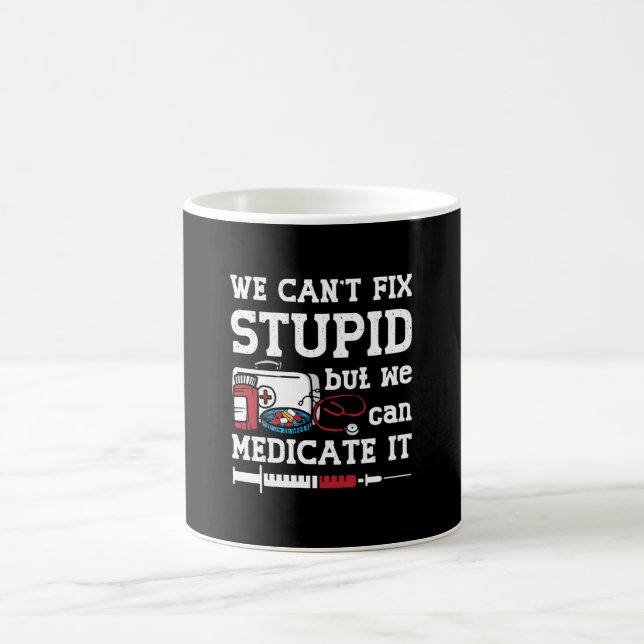 Taza De Café Pharmacist We Can't Fix Stupid Pharmacy Technician (Centro)