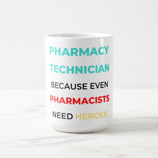 Taza De Café Pharmacy Technician Because Even Pharmacists 2 (Centro)