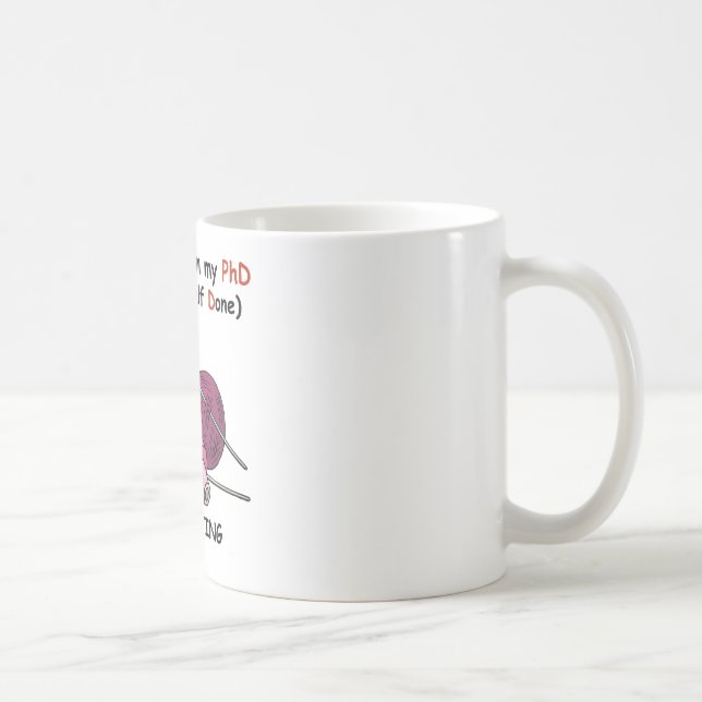 Taza De Café PhD en hacer punto (Derecha)