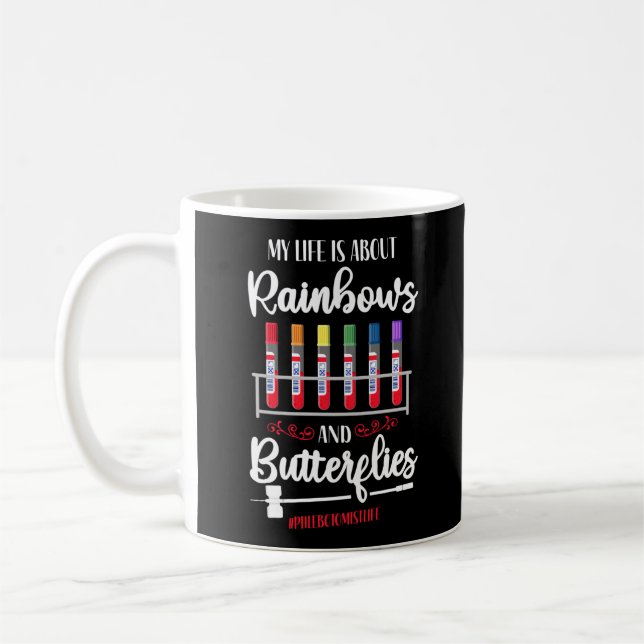 Taza De Café Phlebotomist Phlebotomy My Life Is All Rainbows (Izquierda)