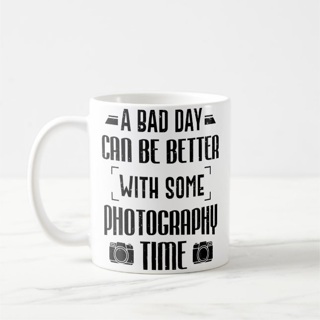 Taza De Café Photographer A Bad Day Can Be Better With Photogra (Izquierda)