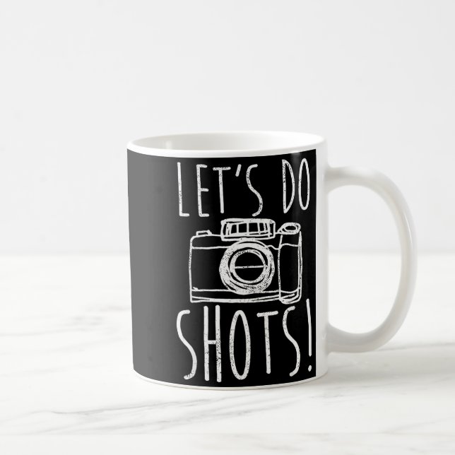 Taza De Café Photography Let's Do Shots Funny Camera Photograph (Derecha)