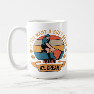 Taza De Café Pickleball Si quieres Soft Serve ve a buscar Helad