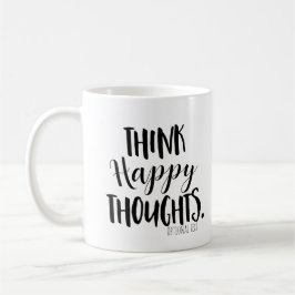Taza De Café PIENSA PENSAMIENTOS FELICES Personalizado