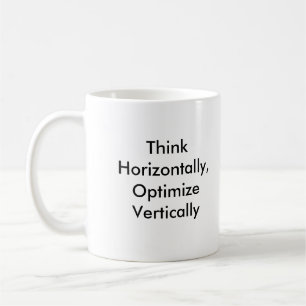 Taza De Café Piense horizontalmente, optimice verticalmente