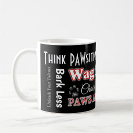 Taza De Café Piense PAWsitive Paw Print Coffee Cup