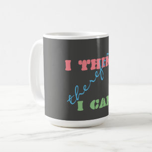Taza De Café Pienso Luego Puedo Pensamiento Positivo