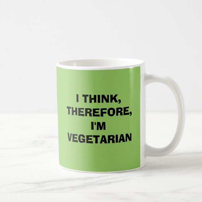 Taza De Café PIENSO, POR LO TANTO, soy VEGETARIANO (Derecha)