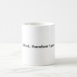 Taza De Café Pienso que por lo tanto hago juegos de palabras