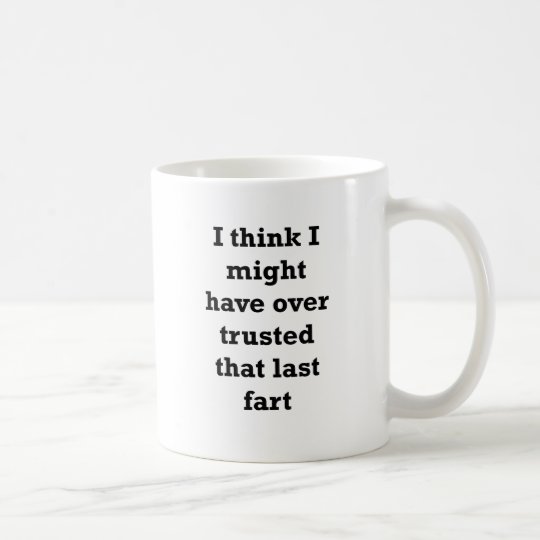 Taza De Café Pienso que puede ser que tenga sobre de confianza