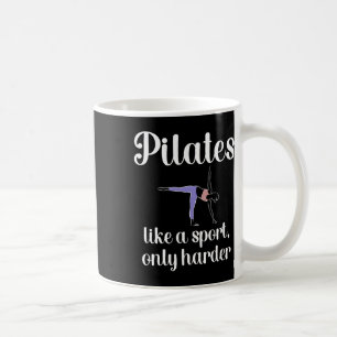 Taza De Café Pilates, Como Un Deporte Solo Pilates Más Difícil 