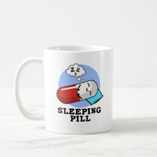 Taza De Café Píldora Durmiente Graciosa Pun