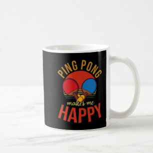Taza De Café Ping Pong me hace feliz mesa de diseño