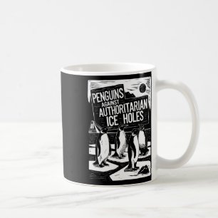 Taza De Café Pingüinos contra hielo autoritario sostienen contr