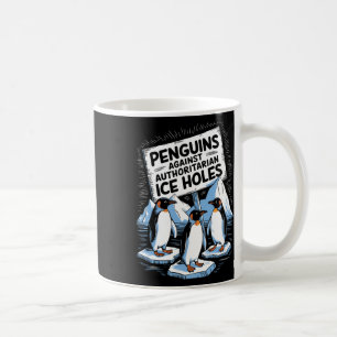 Taza De Café Pingüinos contra hielo autoritario sostienen contr