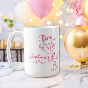 Taza De Café Pink A Tini un poco más viejo 30 cumpleaños