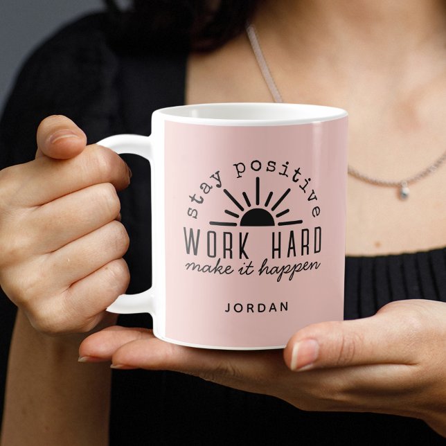 Taza De Café Pink Positive Motivational Quote with Any Name (Subido por el creador)
