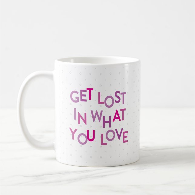 Taza De Café Pink/Purple, piérdete en lo que amas (Izquierda)