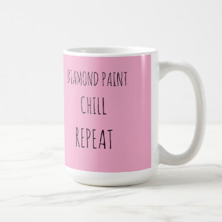 Taza De Café Pintura de diamante, relájate, repite