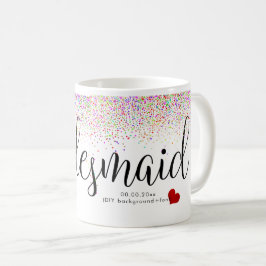 Taza De Café PixDezines Bridesmaid+Confetti