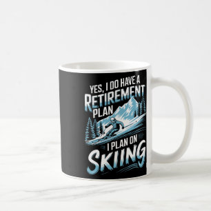 Taza De Café Plan de jubilación de esquí Humor Diseño Esquiador