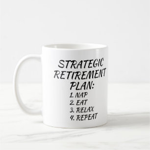 Taza De Café Plan de Jubilación Estratégica Nap Eat Relax Repet