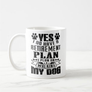 Taza De Café Plan de retiro caminando por mi perro