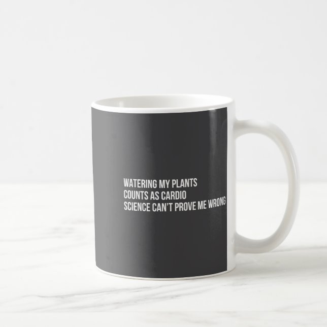 Taza De Café Plant Humor Funny Gardening Sarcastic Quote  (Derecha)