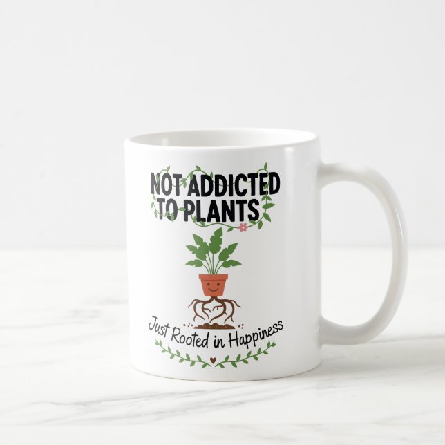 Taza De Café Plant Lover Funny “I’m Not Addicted to My Plants” (Derecha)