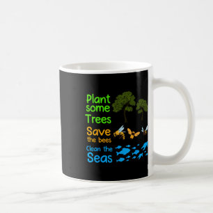 Taza De Café Plantar Más Árboles Salven A Las Abejas Limpiar Lo