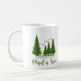 Taza De Café Plantar un árbol, proteger el bosque, apoyar Guay 