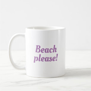 Taza De Café Playa, por favor.