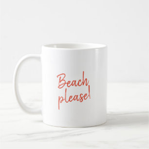 Taza De Café Playa, por favor.