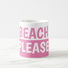 TAZA DE CAFÉ PLAYA POR FAVOR MUG