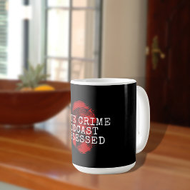 Taza De Café Podcast de crímenes verdaderos obsesionado