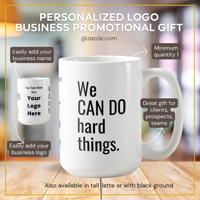 Taza De Café Podemos Hacer Cosas Difíciles Cita Logotipo Comerc (Business logo company name classic white mug promotional product gift for clients, prospects, teams.)