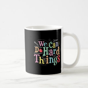 Taza De Café Podemos Hacer Cosas Difíciles Motivación Educación