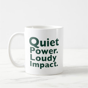 Taza De Café Poder Silencioso. Impacto Fuerte.