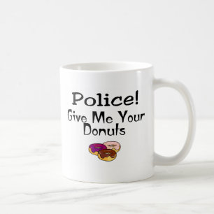 Taza De Café ¡Policía! Déme sus anillos de espuma