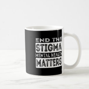 Taza De Café Poner fin al estigma de los problemas de salud men