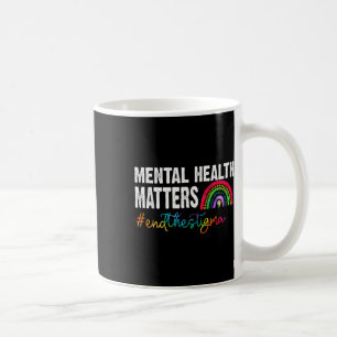 Taza De Café Poner Fin Al Estigma De Salud Mental S Concienciac