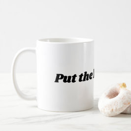 Taza De Café "Ponga la caldera en" la taza para el té o el café