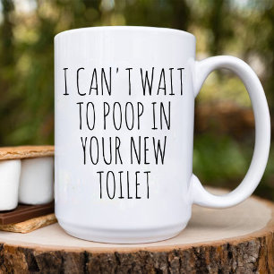 Taza De Café Poop en tu nuevo inodoro nuevo nuevo propietario