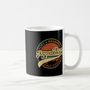Taza De Café Pop Pop Como Un Abuelo Sólo Retro Más Fresco Pop-p