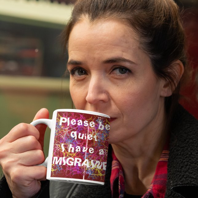 Taza De Café Por favor, cállate, tengo migraña. (Subido por el creador)