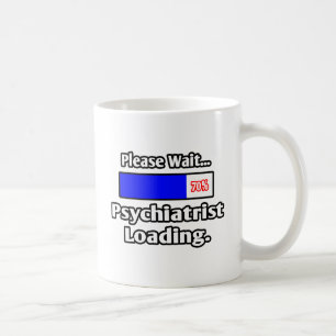 Taza De Café Por favor, espere... carga psiquiátrica